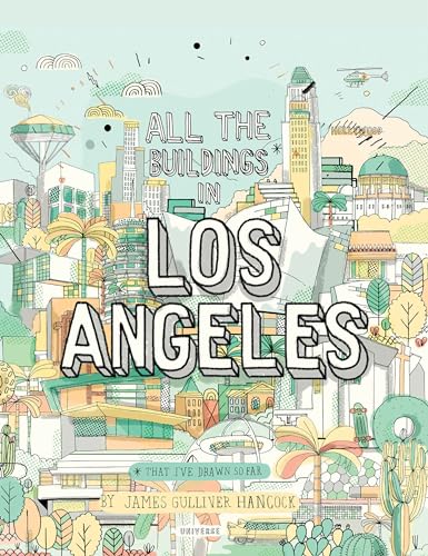 All The Buildings in Los Angeles : That I've Drawn So Far