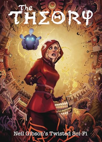 The Theory volume 1 : Neil Gibson's Twisted Sci Fi