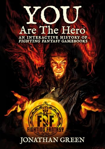 You Are The Hero : An Interactive History of Fighting Fantasy Gamebooks : 2