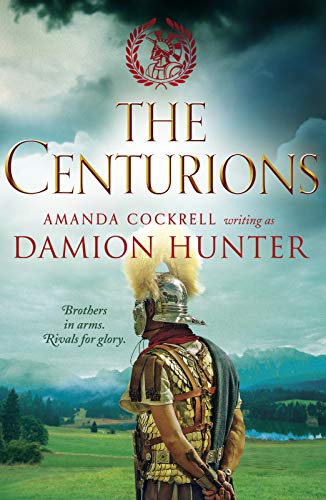 The Centurions (Centurions Trilogy): 1