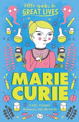 Little Guides to Great Lives: Marie Curie