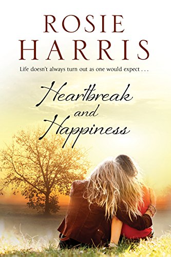 Heartbreak and Happiness: A contemporary family saga