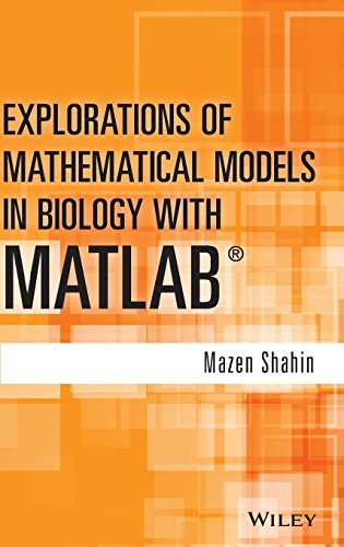 Explorations of Mathematical Models in Biology with MATLAB(R)