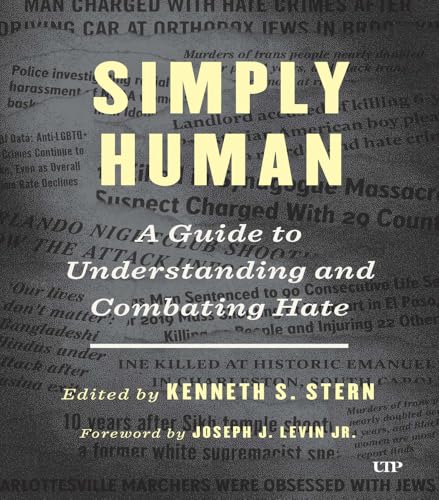 Simply Human : A Guide to Understanding and Combating Hate
