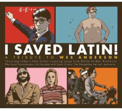 CD cover for "I Saved Latin," a Wes Anderson tribute, with illustrated portraits.