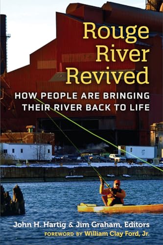 Rouge River Revived : How People Are Bringing Their River Back to Life