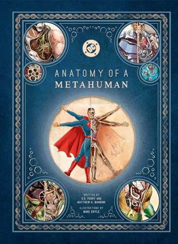 DC Comics: Anatomy of a Metahuman [Hardcover] [2025] Perry, S.D.; Manning, Matthew K.; Doyle, Ming