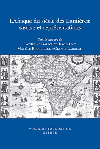 L’Afrique du siecle des Lumieres : savoirs et representations : 2009:05