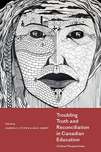 Troubling Truth and Reconciliation in Canadian Education