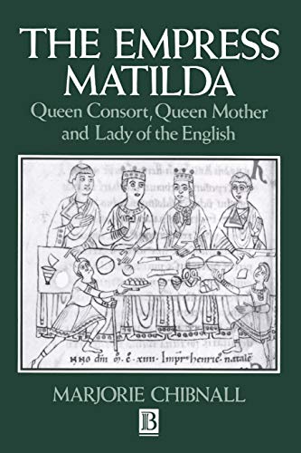 The Empress Matilda: Queen Consort