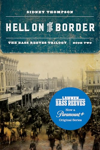 Hell on the Border: The Bass Reeves Trilogy