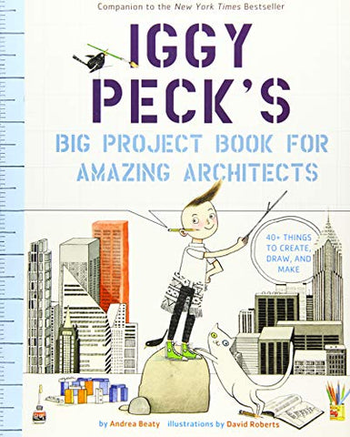 Iggy Peck's Big Project Book for Amazing Architects (Questioneers)