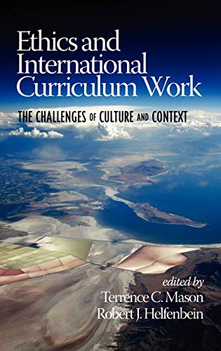 Ethics and International Curriculum Work : The Challenges of Culture and Context