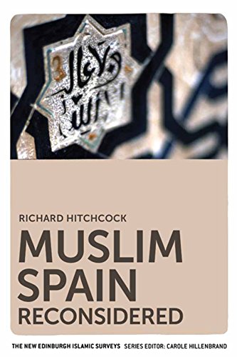 Muslim Spain Reconsidered : From 711 to 1502