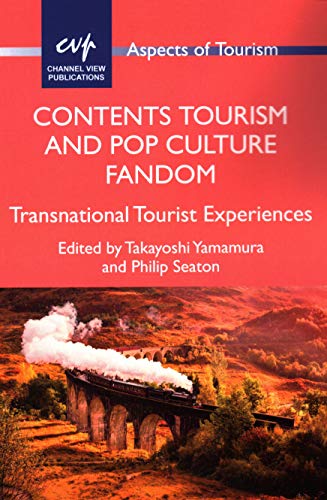 Contents Tourism and Pop Culture Fandom: Transnational Tourist Experiences (Aspects of Tourism): 88