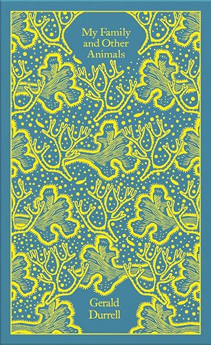 My Family and Other Animals: Gerald Durrell (Penguin Clothbound Classics) [Hardcover] [2025] Durrell, Gerald