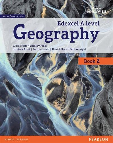 Edexcel GCE Geography Y2 A Level Student Book and eBook (Edexcel Geography A Level 2016)