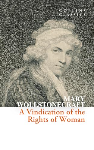 A Vindication Of The Rights Of Woman (Collins Classics)