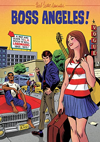 Boss Angeles!: A Guide To Los Angeles RocknRoll Landmarks, 1955-75 (Herb Lester Associates Guides to the Unexpected)