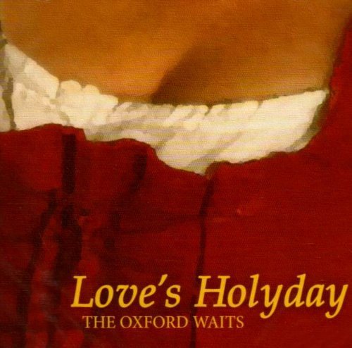 Oxford Waits The - Love's Holyday [CD]