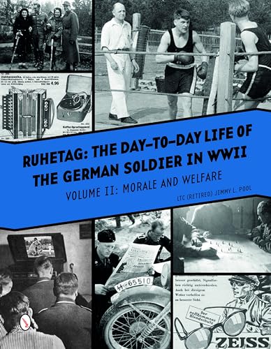 Ruhetag, The Day to Day Life of the German Soldier in WWII