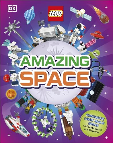 LEGO Amazing Space : Fantastic Building Ideas and Facts About Our Amazing Universe