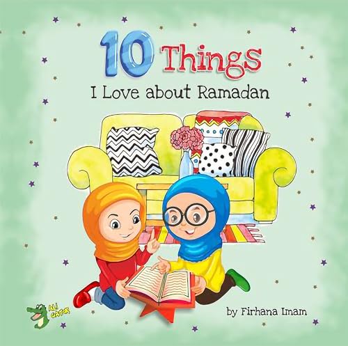 10 Things I Love About Ramadan