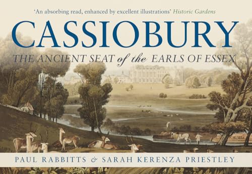 Cassiobury : The Ancient Seat of the Earls of Essex