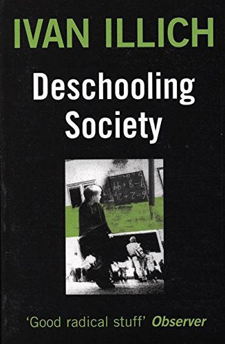 Deschooling Society (Open Forum) (Open Forum S.)