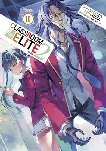 Anime-style cover art for Classroom of the Elite Year 2 Volume 10 light novel.