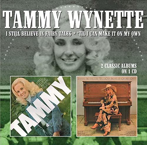 Tammy Wynette - I Still Believe In Fairytales / 'Til I Can Make It On My Own [CD]