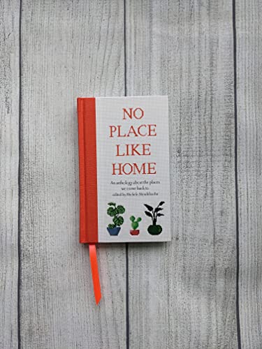No Place Like Home : An anthology about the places we come back to