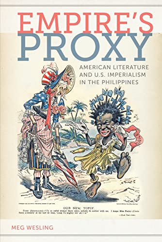 Empires Proxy: American Literature and U.S. Imperialism in the Philippines