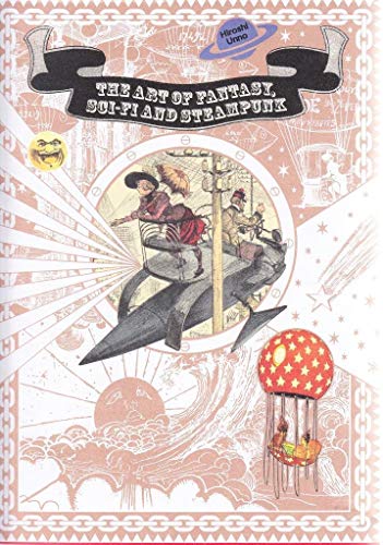 The Art of Fantasy, Sci-fi and Steampunk (Pie × Hiroshi Unno Art)