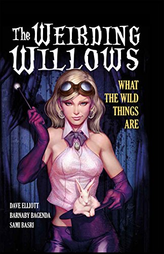 The Weirding Willows : A1 Presents Vol. 1