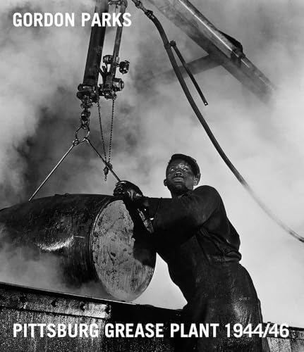 Gordon Parks: Pittsburgh Grease Plant