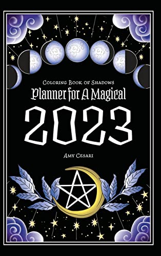 Coloring Book of Shadows : Planner for a Magical 2023