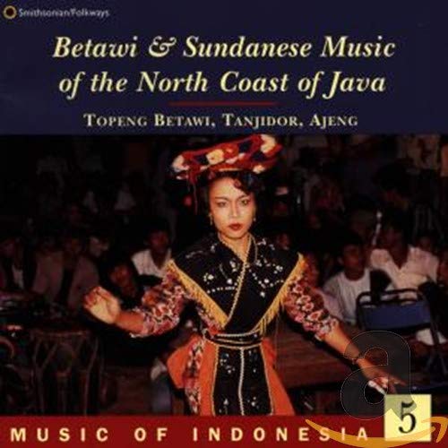 Various Artists - Music of Indonesia, Vol. 5: Betawi and Sundanese Music of Java [CD]