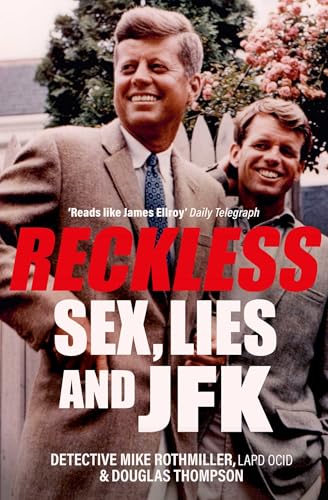 Reckless : Sex, Lies and JFK