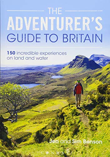 The Adventurer's Guide to Britain: 150 incredible experiences on land and water