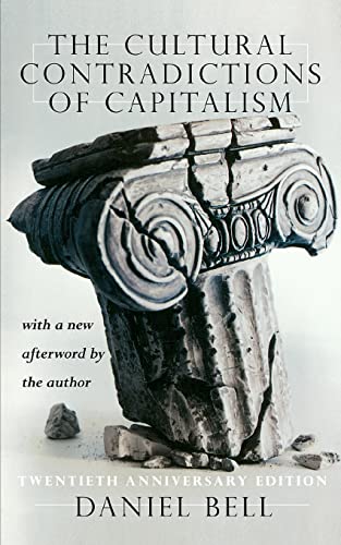The Cultural Contradictions Of Capitalism : 20th Anniversary Edition