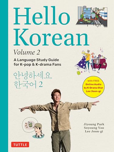 Hello Korean Volume 2 : The Language Study Guide for K-Pop and K-Drama Fans with Online Audio Recordings by K-Drama Star Lee Joon-gi! Volume 2