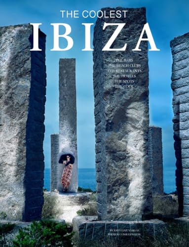 Ibiza : The Coolest Hotspots