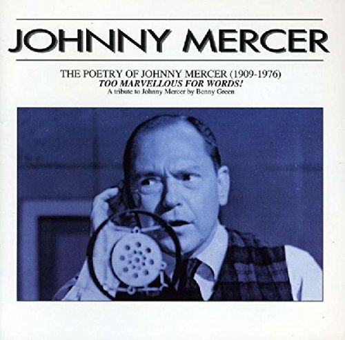 Various - The Poetry of Johnny Mercer: Too Marvellous for Words [CD]