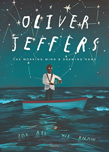 Oliver Jeffers Working Mind Drawing Hand: The Working Mind and Drawing Hand