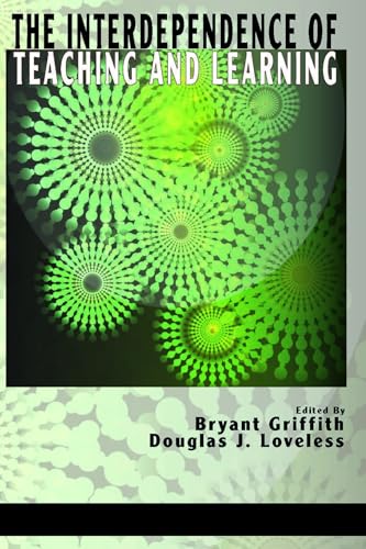 The Interdependence of Teaching and Learning