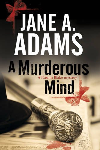 Murderous Mind, A: A Naomi Blake British Mystery (A Naomi Blake Mystery)