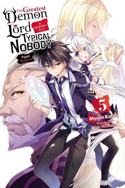 The Greatest Demon Lord Is Reborn as a Typical Nobody, Vol. 5 (light novel) (The Greatest Demon Lord Is Reborn as a Typical Nobody (Light Novel))