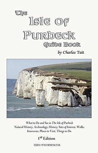 The Isle of Purbeck Guide Book (Charles Tait Guide Books)