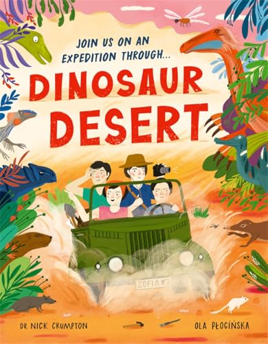 Dinosaur Desert : A Prehistoric Journey of Discovery